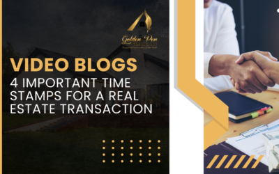 4 Important Time Stamps for a Real Estate Transaction