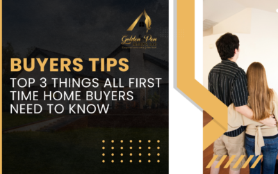 Buyers – Top 3 Things All First-Time Homebuyers Need to Know